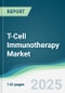 T-Cell Immunotherapy Market - Forecasts from 2025 to 2030 - Product Thumbnail Image