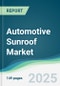 Automotive Sunroof Market - Forecasts from 2025 to 2030 - Product Thumbnail Image