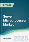 Server Microprocessor Market - Forecasts from 2025 to 2030- Product Image