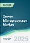 Server Microprocessor Market - Forecasts from 2025 to 2030 - Product Thumbnail Image