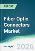 Fiber Optic Connectors Market - Forecast from 2026 to 2031- Product Image