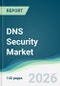 DNS Security Market - Forecast from 2026 to 2031 - Product Thumbnail Image