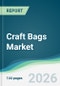 Craft Bags Market - Forecast from 2026 to 2031 - Product Thumbnail Image