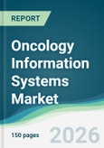 Oncology Information Systems Market - Forecast from 2026 to 2031- Product Image