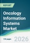 Oncology Information Systems Market - Forecast from 2026 to 2031 - Product Thumbnail Image