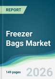 Freezer Bags Market - Forecast from 2026 to 2031- Product Image