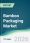 Bamboo Packaging Market - Forecast from 2026 to 2031 - Product Thumbnail Image