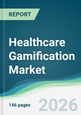 Healthcare Gamification Market - Forecast from 2026 to 2031- Product Image