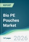 Bio PE Pouches Market - Forecast from 2026 to 2031 - Product Thumbnail Image