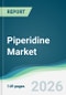 Piperidine Market - Forecast from 2026 to 2031 - Product Thumbnail Image