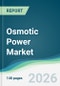 Osmotic Power Market - Forecast from 2026 to 2031 - Product Thumbnail Image
