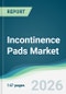 Incontinence Pads Market - Forecast from 2026 to 2031 - Product Thumbnail Image