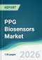 PPG Biosensors Market - Forecast from 2026 to 2031 - Product Thumbnail Image