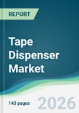 Tape Dispenser Market - Forecast from 2026 to 2031- Product Image