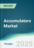 Accumulators Market - Forecasts from 2025 to 2030- Product Image