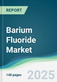Barium Fluoride Market - Forecasts from 2025 to 2030- Product Image
