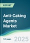 Anti-Caking Agents Market - Forecasts from 2025 to 2030 - Product Thumbnail Image