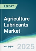 Agriculture Lubricants Market - Forecasts from 2025 to 2030- Product Image