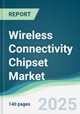 Wireless Connectivity Chipset Market - Forecasts from 2025 to 2030- Product Image