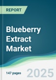 Blueberry Extract Market - Forecasts from 2025 to 2030- Product Image