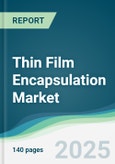 Thin Film Encapsulation Market - Forecasts from 2025 to 2030- Product Image