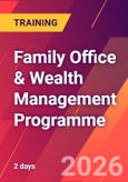 Family Office & Wealth Management Programme (Dubai, United Arab Emirates - April 22-23, 2026)- Product Image