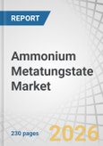 Ammonium Metatungstate Market by Raw Material, Form, Grade, Application, End-Use Industry, and Region - Global Forecast to 2030- Product Image