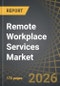 Remote Workplace Services Market, till 2035: Distribution by Type of Component, Type of Deployment, Type of Vertical, Type of Enterprise, and Geographical Regions: Industry Trends and Global Forecasts - Product Thumbnail Image