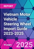 Vietnam Motor Vehicle Steering Wheel Import Guide 2023-2025- Product Image