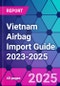 Vietnam Airbag Import Guide 2023-2025 - Product Thumbnail Image