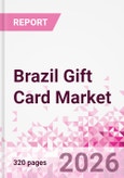 Brazil Gift Card Business and Investment Opportunities Databook - 90+ KPIs on Gift Card Market Size, Retail & Corporate Spend, Competitive Landscape, and Consumer Demographics - Q1 2026 Update- Product Image