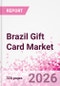 Brazil Gift Card Business and Investment Opportunities Databook - 90+ KPIs on Gift Card Market Size, Retail & Corporate Spend, Competitive Landscape, and Consumer Demographics - Q1 2026 Update - Product Thumbnail Image