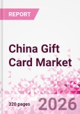 China Gift Card Business and Investment Opportunities Databook - 90+ KPIs on Gift Card Market Size, Retail & Corporate Spend, Competitive Landscape, and Consumer Demographics - Q1 2026 Update- Product Image