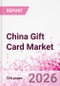 China Gift Card Business and Investment Opportunities Databook - 90+ KPIs on Gift Card Market Size, Retail & Corporate Spend, Competitive Landscape, and Consumer Demographics - Q1 2026 Update - Product Thumbnail Image