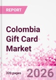 Colombia Gift Card Business and Investment Opportunities Databook - 90+ KPIs on Gift Card Market Size, Retail & Corporate Spend, Competitive Landscape, and Consumer Demographics - Q1 2026 Update- Product Image