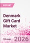 Denmark Gift Card Business and Investment Opportunities Databook - 90+ KPIs on Gift Card Market Size, Retail & Corporate Spend, Competitive Landscape, and Consumer Demographics - Q1 2026 Update - Product Thumbnail Image