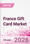 France Gift Card Business and Investment Opportunities Databook - 90+ KPIs on Gift Card Market Size, Retail & Corporate Spend, Competitive Landscape, and Consumer Demographics - Q1 2026 Update - Product Thumbnail Image