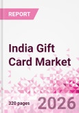 India Gift Card Business and Investment Opportunities Databook - 90+ KPIs on Gift Card Market Size, Retail & Corporate Spend, Competitive Landscape, and Consumer Demographics - Q1 2026 Update- Product Image