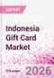 Indonesia Gift Card Business and Investment Opportunities Databook - 90+ KPIs on Gift Card Market Size, Retail & Corporate Spend, Competitive Landscape, and Consumer Demographics - Q1 2026 Update - Product Thumbnail Image