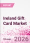 Ireland Gift Card Business and Investment Opportunities Databook - 90+ KPIs on Gift Card Market Size, Retail & Corporate Spend, Competitive Landscape, and Consumer Demographics - Q1 2026 Update - Product Thumbnail Image