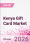 Kenya Gift Card Business and Investment Opportunities Databook - 90+ KPIs on Gift Card Market Size, Retail & Corporate Spend, Competitive Landscape, and Consumer Demographics - Q1 2026 Update - Product Thumbnail Image