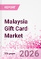 Malaysia Gift Card Business and Investment Opportunities Databook - 90+ KPIs on Gift Card Market Size, Retail & Corporate Spend, Competitive Landscape, and Consumer Demographics - Q1 2026 Update - Product Thumbnail Image
