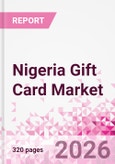 Nigeria Gift Card Business and Investment Opportunities Databook - 90+ KPIs on Gift Card Market Size, Retail & Corporate Spend, Competitive Landscape, and Consumer Demographics - Q1 2026 Update- Product Image