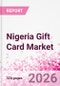 Nigeria Gift Card Business and Investment Opportunities Databook - 90+ KPIs on Gift Card Market Size, Retail & Corporate Spend, Competitive Landscape, and Consumer Demographics - Q1 2026 Update - Product Thumbnail Image