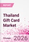 Thailand Gift Card Business and Investment Opportunities Databook - 90+ KPIs on Gift Card Market Size, Retail & Corporate Spend, Competitive Landscape, and Consumer Demographics - Q1 2026 Update - Product Thumbnail Image