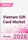 Vietnam Gift Card Business and Investment Opportunities Databook - 90+ KPIs on Gift Card Market Size, Retail & Corporate Spend, Competitive Landscape, and Consumer Demographics - Q1 2026 Update- Product Image