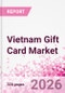 Vietnam Gift Card Business and Investment Opportunities Databook - 90+ KPIs on Gift Card Market Size, Retail & Corporate Spend, Competitive Landscape, and Consumer Demographics - Q1 2026 Update - Product Thumbnail Image