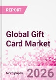 Global Gift Card Business and Investment Opportunities Databook - 90+ KPIs on Gift Card Market Size, Retail & Corporate Spend, Competitive Landscape, and Consumer Demographics - Q1 2026 Update- Product Image