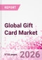 Global Gift Card Business and Investment Opportunities Databook - 90+ KPIs on Gift Card Market Size, Retail & Corporate Spend, Competitive Landscape, and Consumer Demographics - Q1 2026 Update - Product Image