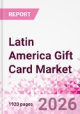 Latin America Gift Card Business and Investment Opportunities Databook - 90+ KPIs on Gift Card Market Size, Retail & Corporate Spend, Competitive Landscape, and Consumer Demographics - Q1 2026 Update- Product Image
